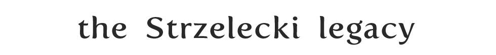 strzelecki legacy