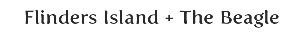 flinders island + the beagle header